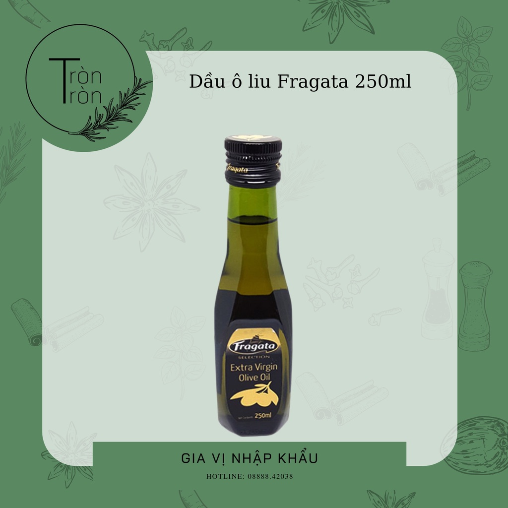 FRAGATA Dầu ăn oliu (olive/ô liu) extra virgin  - 250ml nấu ăn kiêng ăn sống trực tiếp eat clean giảm cân ăn dặm cho bé