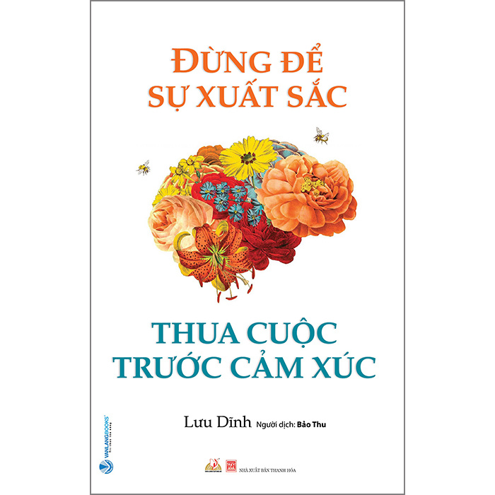 Sách - Đừng Để Sự Xuất Sắc Thua Cuộc Trước Cảm Xúc