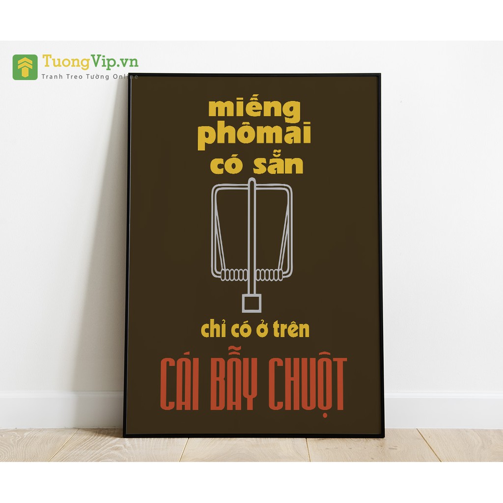 Tranh Treo Tường Miếng Phô Mai Có Sẵn Chỉ Có Ở Trên Cái Bẫy Chuột