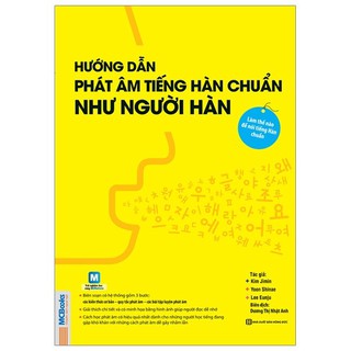 Sách MCBooks - Hướng Dẫn Phát Âm Tiếng Hàn Chuẩn Như Người Hàn