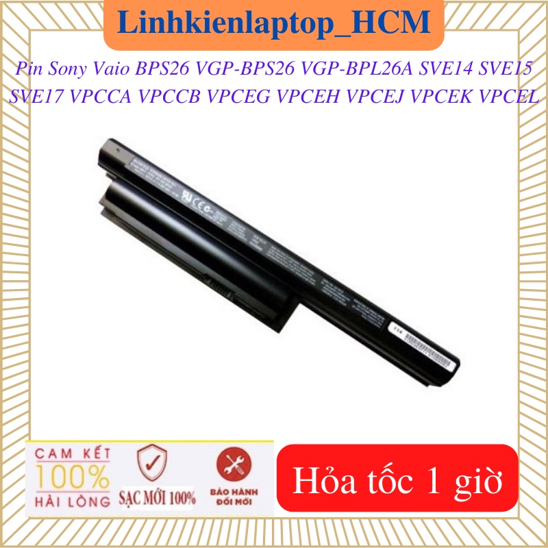 Pin Laptop Sony Vaio VGP-BPS26 BPS26 VGP-BPL26A SVE14 SVE15 SVE17 VPCCA VPCCB VPCEL VPCEG VPCEH VPCEK VPCEJ- Pin BPS26