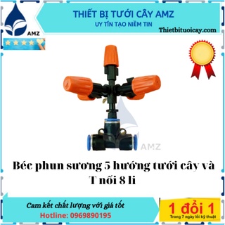 5 béc phun sương 5 hướng tưới cây và T nối 8 li