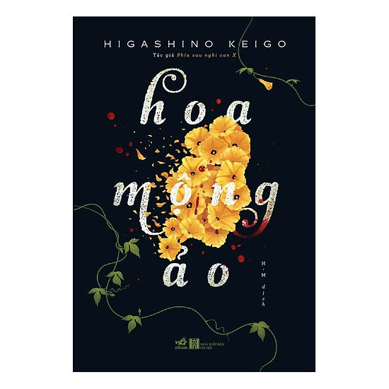 Sách Hoa mộng ảo - Higasshino keigo - Nhã Nam