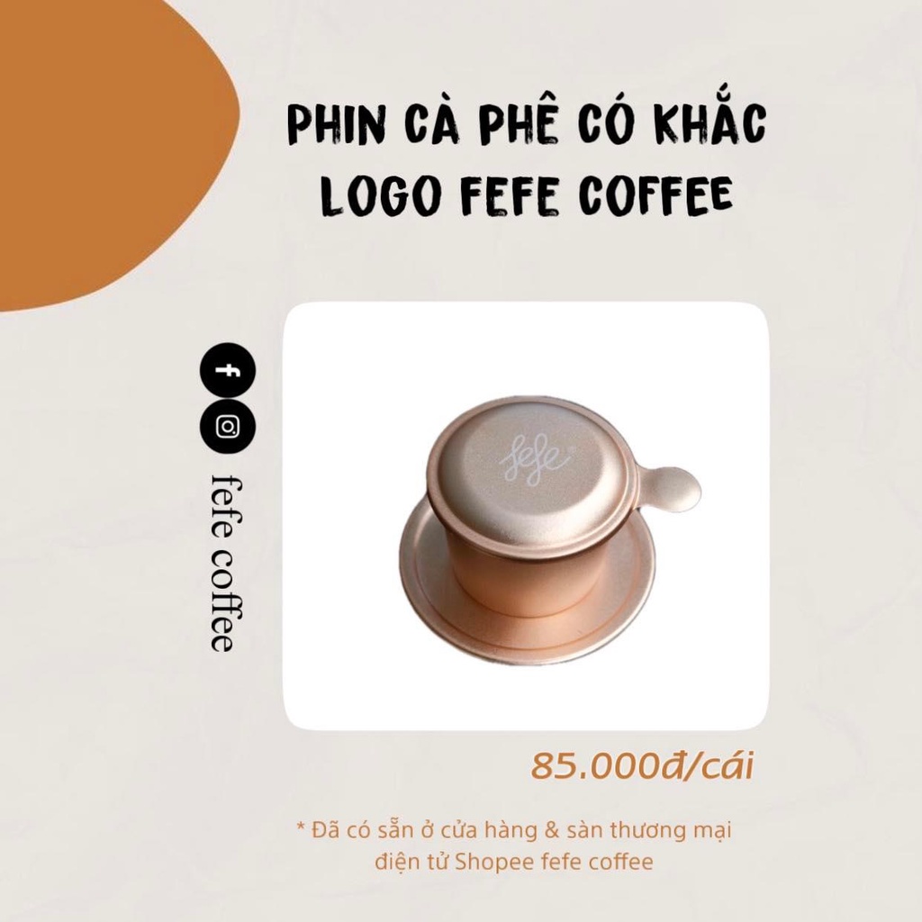 PHIN CÀ PHÊ CÓ KHẮC LOGO FEFE COFFEE