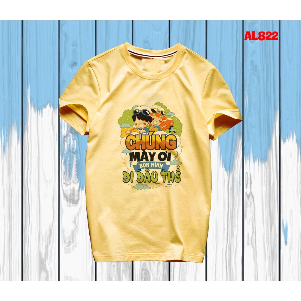 mẫu áo nhóm đi biển đẹp chúng mày ơi,  bọn mình đi đâu thế -- [Giá niêm yết là giá của 1 áo]