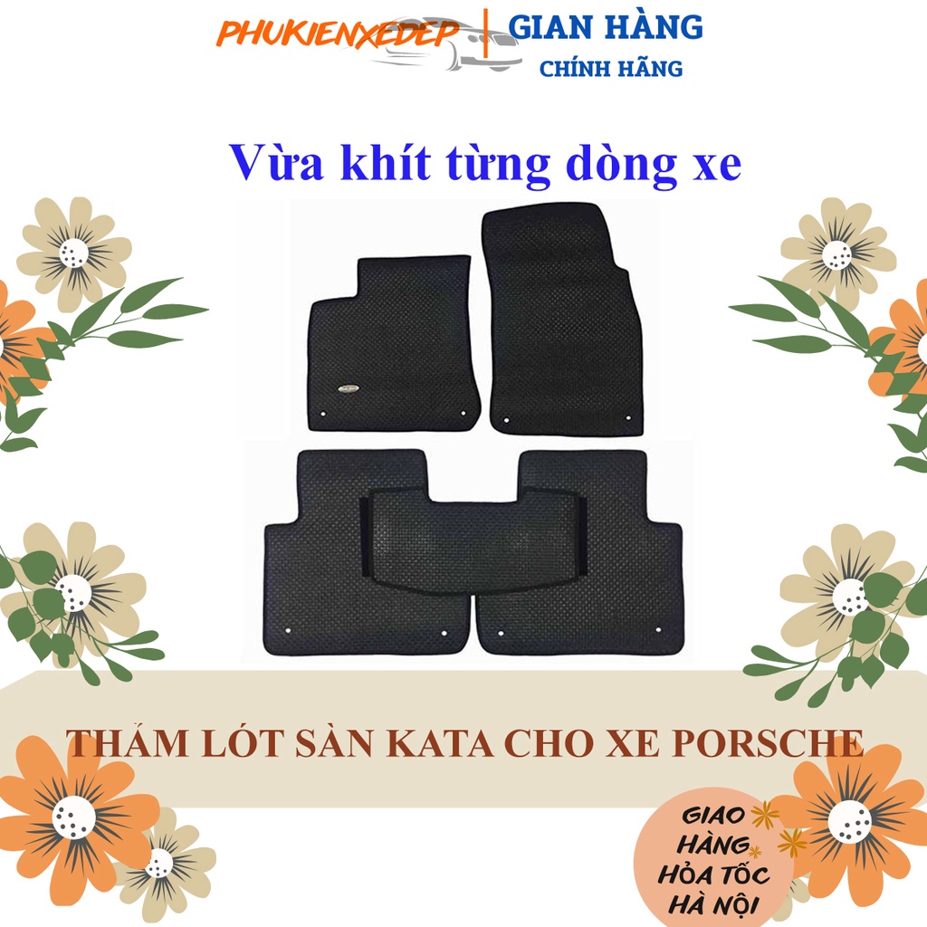 Thảm lót sàn ô tô Kata CAO CẤPcao su Thái Lan cho xe Porsche Macan/Cayenne 2018-2020/Cayenne 2011-2017/Cayenne 2009