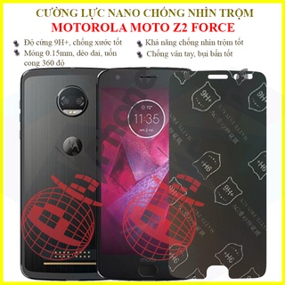 Dán chống nhìn trộm Motorola Moto Z2 Force - Dán cường lực dẻo nano 9H+