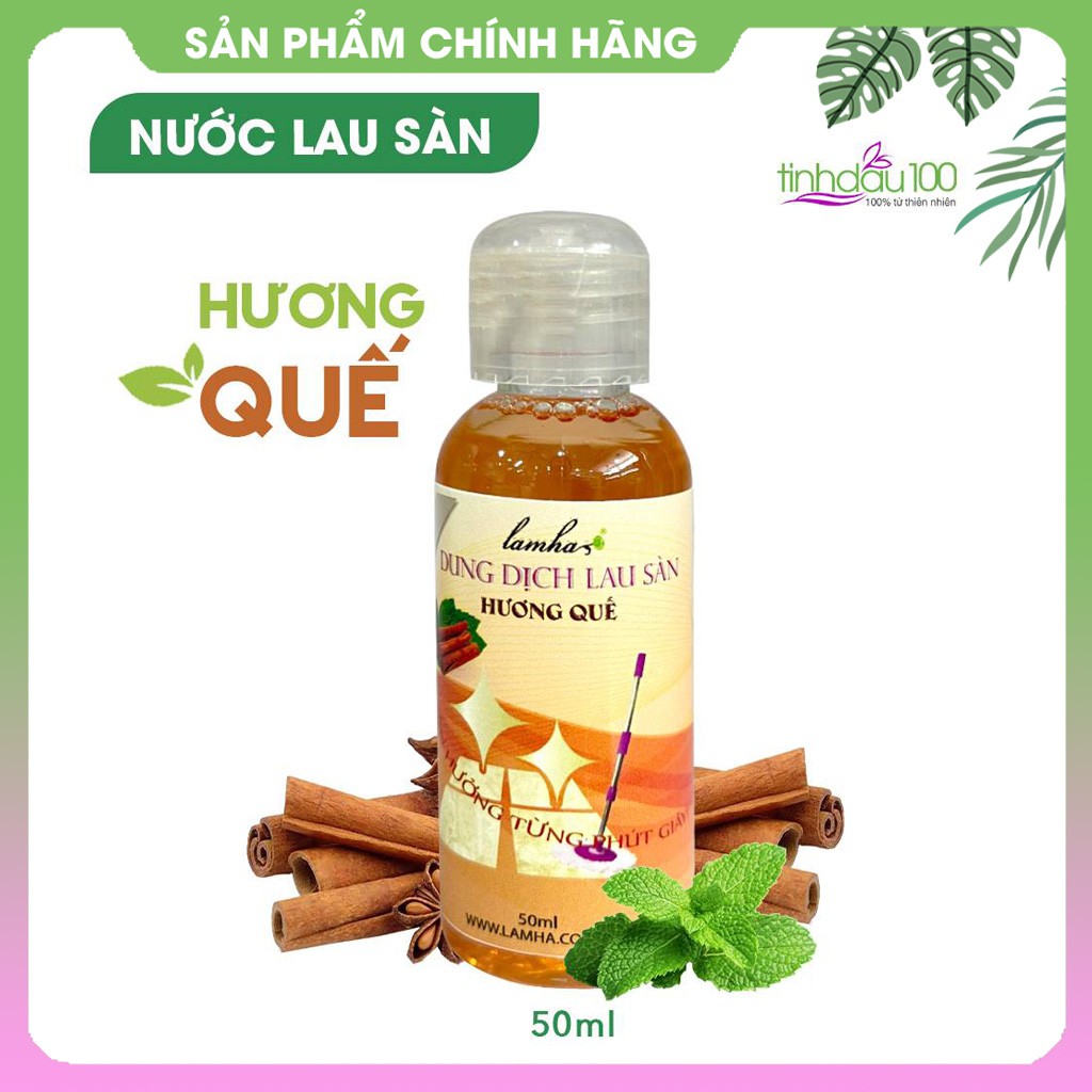 Nước lau sàn quế Lam Hà sạch thơm, nhanh khô, xua đuổi muỗi, thư giãn 50ml Tinh Dầu 100 Shop