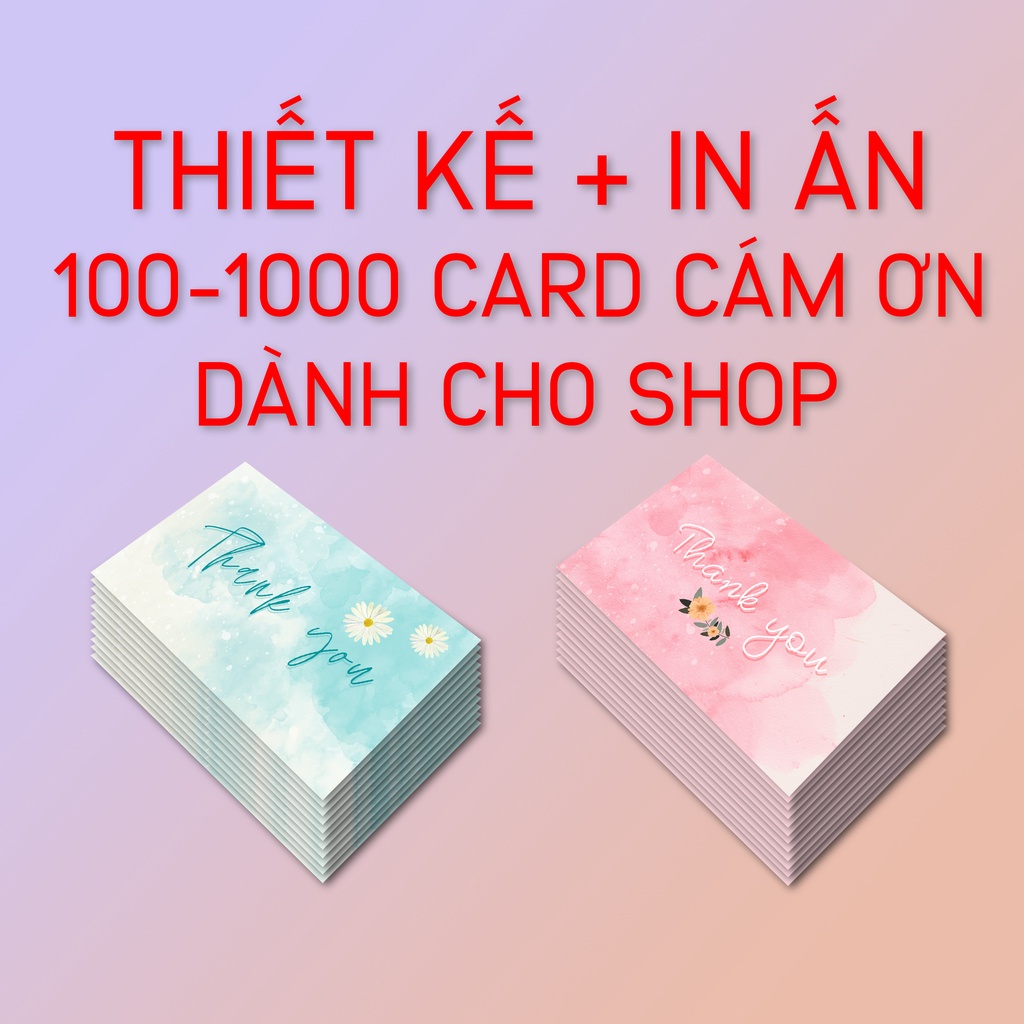 Thiết kế+ In ấn namecard, card cám ơn, card visit chất giấy C300 in ofset chất lượng cao, bền màu 10 năm, dùng cho shop