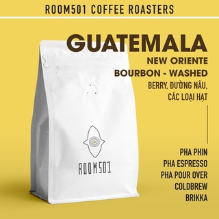 Cà Phê Rang Sẵn Room501 Roasters Guatemala Bourbon sơ chế ướt pha pour over, coldbrew