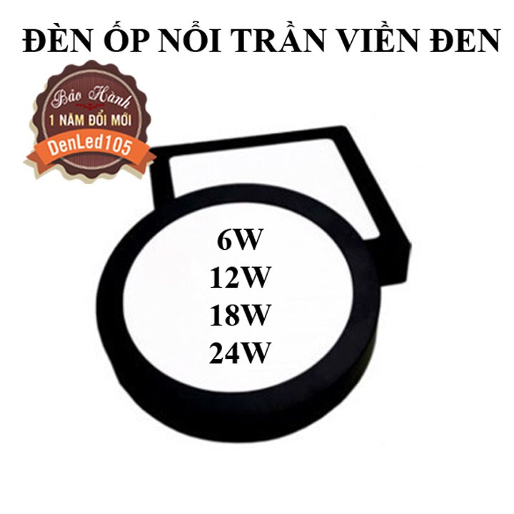 ĐÈN MÂM LED ỐP TRẦN VIỀN ĐEN TRÒN/VUÔNG 6W-12W-18-24W