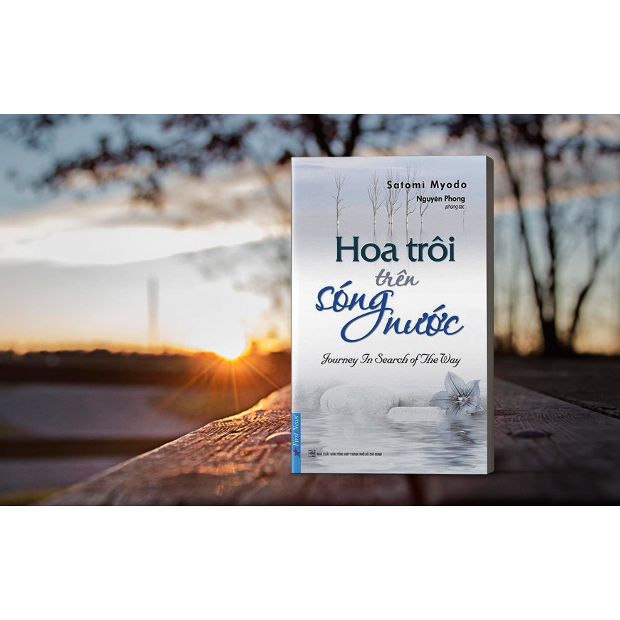 Sách First News - Hoa Trôi Trên Sóng Nước - Nguyên Phong