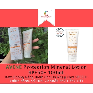 [CHÍNH HÃNG CÓ TEM] AVENE Protection Mineral Lotion SPF50+ 100mL - Kem Chống Nắng Dành Cho Da Nhạy Cảm SPF50+