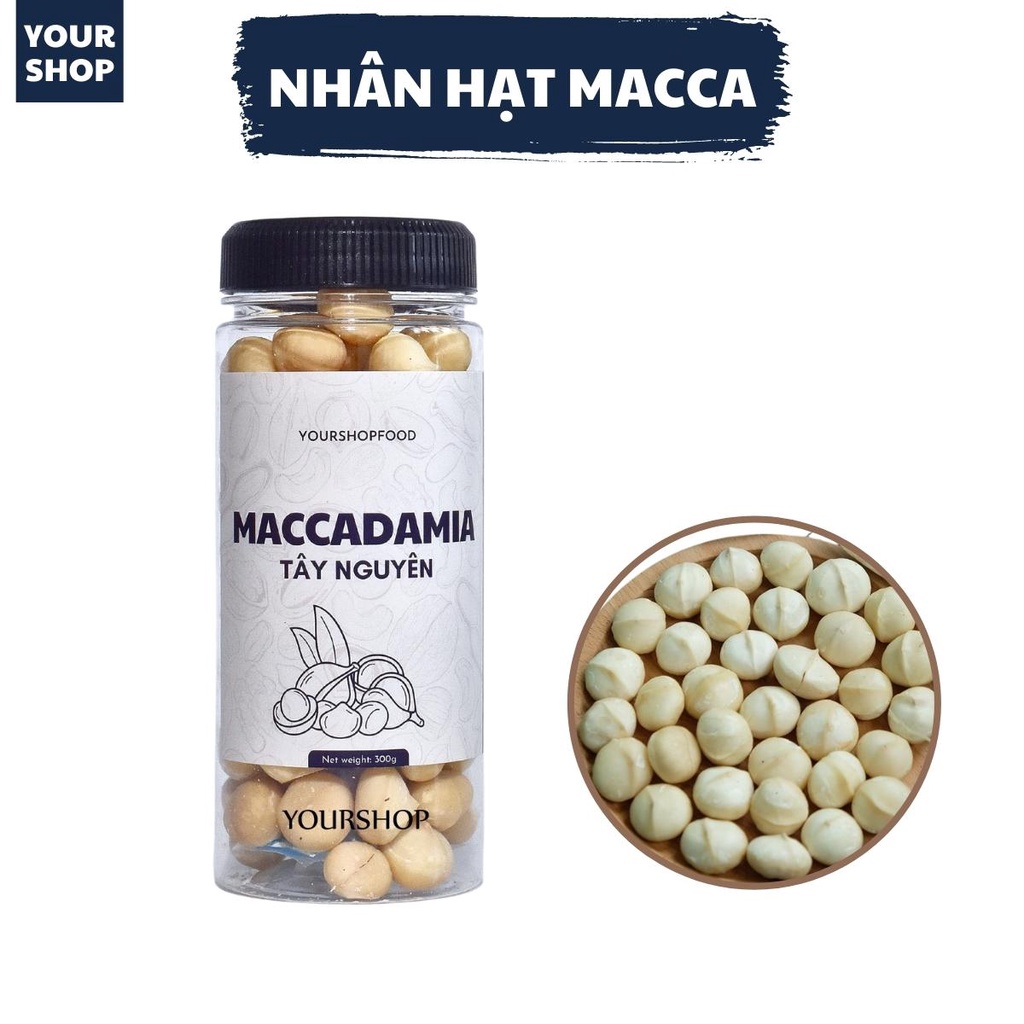 Nhân hạt macca Yourshop, hạt mắc ca Tây Nguyên