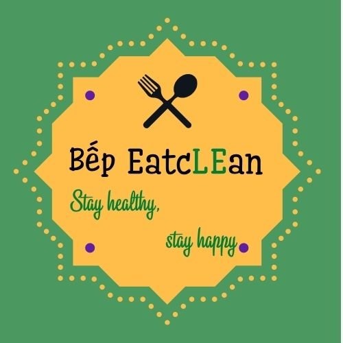 Bếp EatcLEan - Healthy Food 