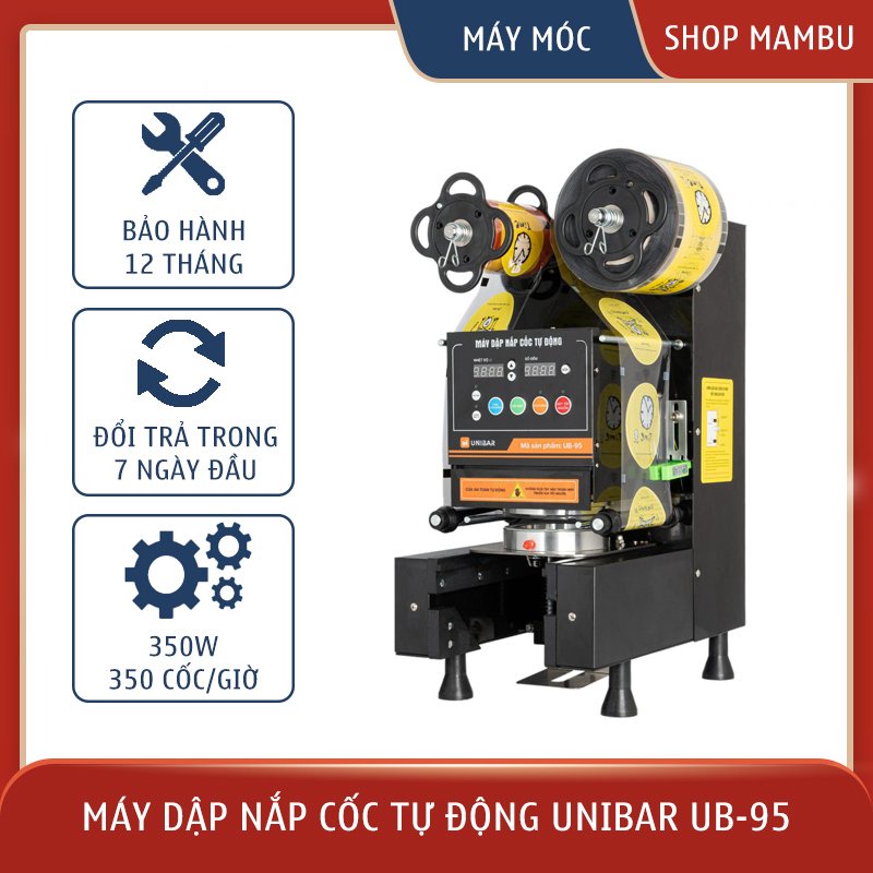 MÁY DẬP NẮP CỐC TỰ ĐỘNG UNIBAR UB-95 - Máy móc pha chế