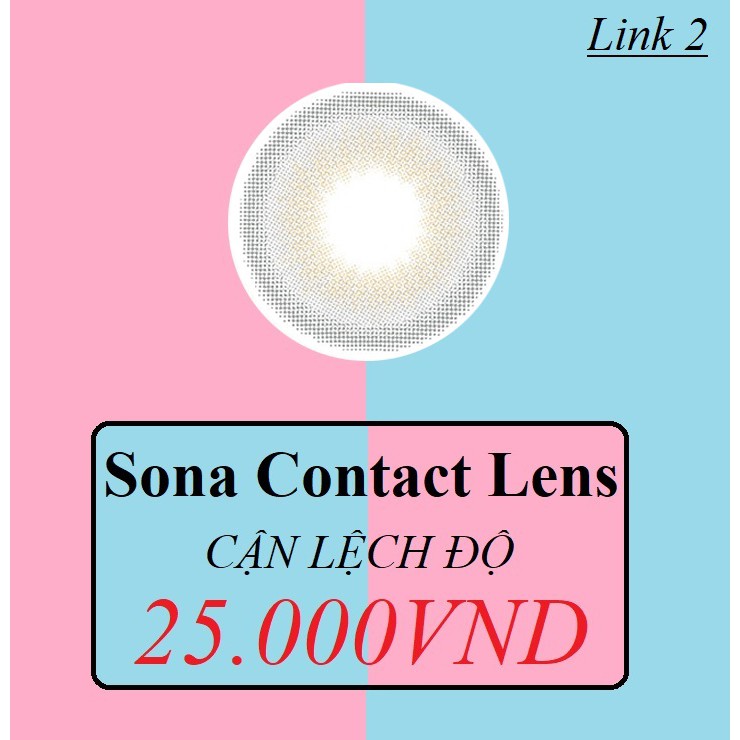 [XẢ HÀNG-2] LENS CẬN LỆCH &lt;kính áp tròng Sona Contact Lens&gt;