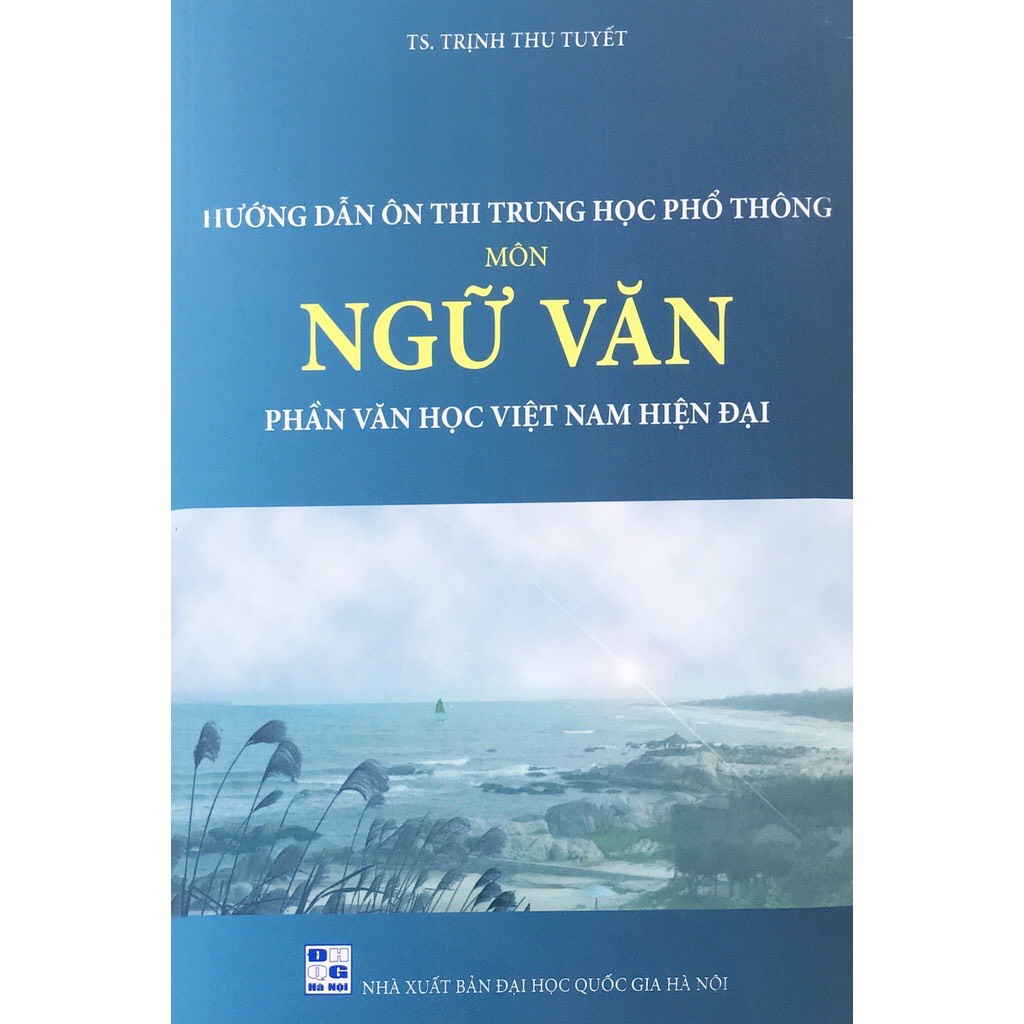 Sách - Hướng dẫn ôn thi THPT môn ngữ văn - Phần văn học Việt Nam Hiện đại