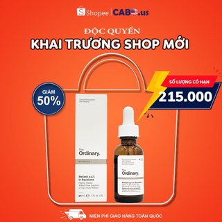Tinh Chất Serum Retinol Squalane nồng độ 0.2% - 0.5% - 1% CABOUS030 TheOrdinary làm căng bóng, chống lão hóa, đều màu da