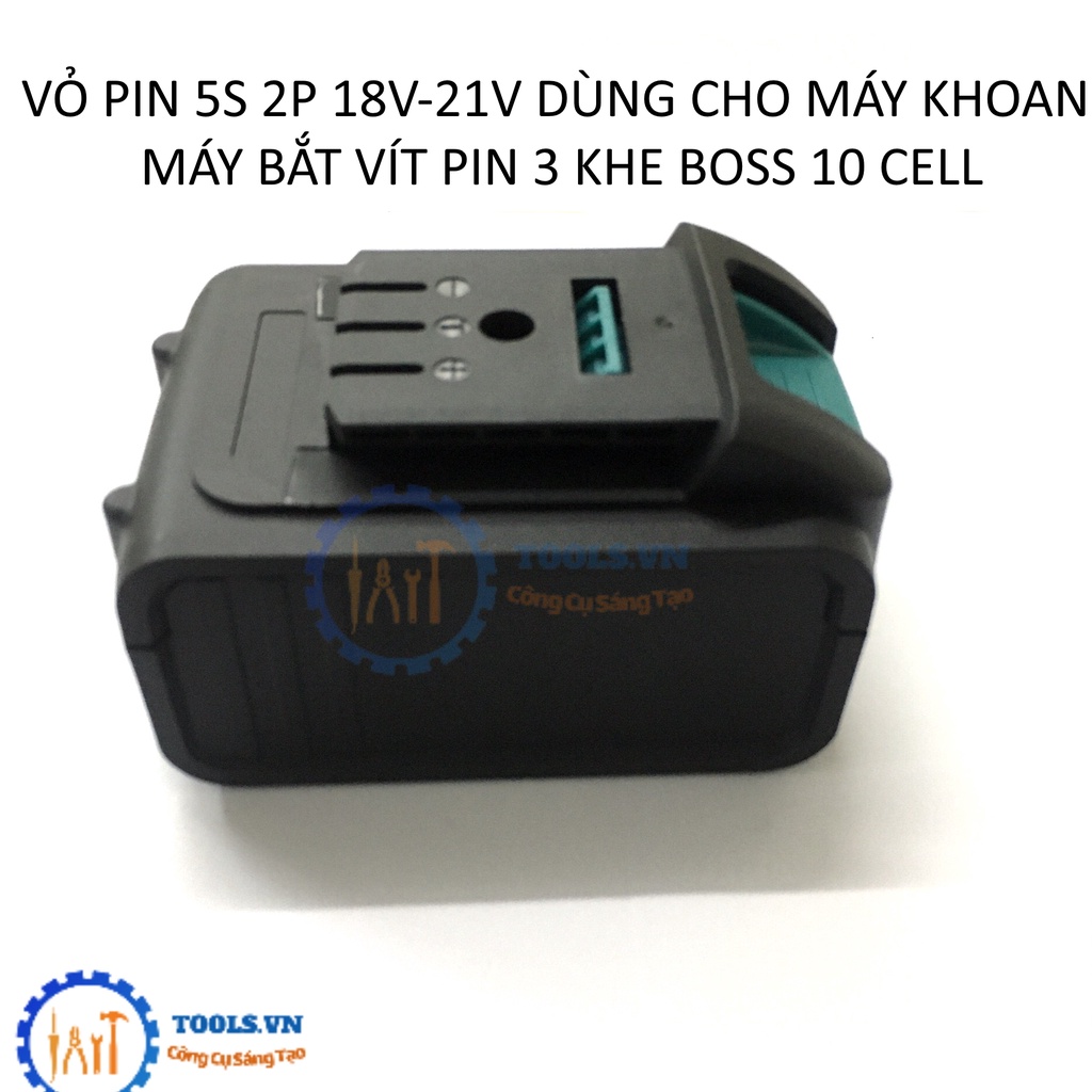 VỎ PIN 5S 2P 18V-21V DÙNG CHO MÁY KHOAN MÁY BẮT VÍT PIN 3 KHE BOSS 10 CELL