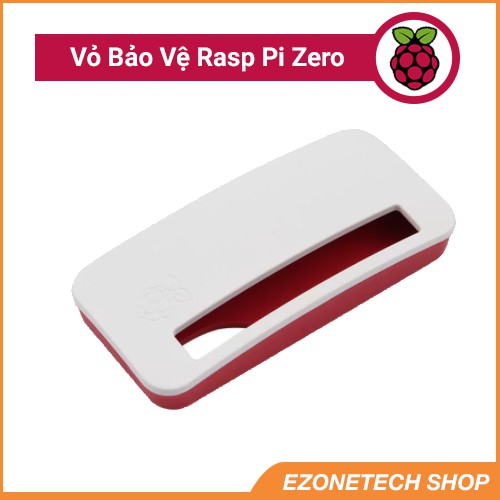 Vỏ Bảo Vệ Raspberry Pi Zero/ Pi Zero W