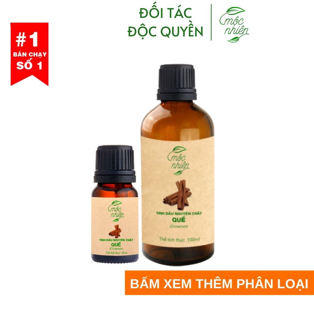 Tinh dầu Quế Mộc Nhiên nguyên chất có kiểm định 10ml, 100ml