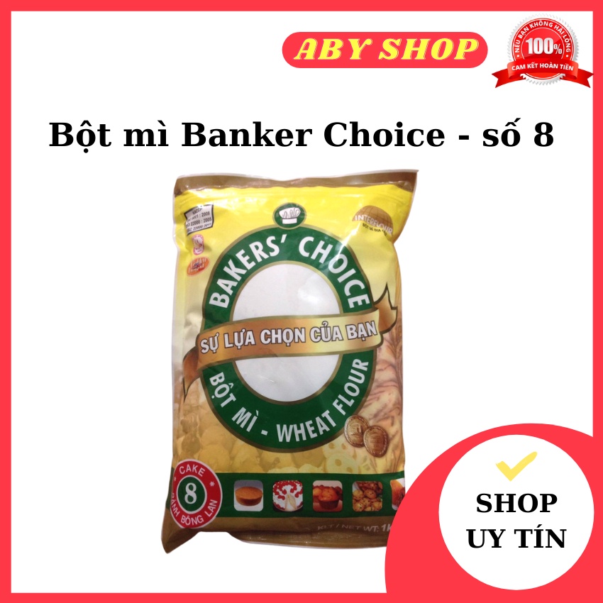 Bột mì số 8 baker choice ⚡ LOẠI NGON ⚡ bột đa năng chuyên dùng để làm bánh giúp bánh xốp, nở - gói 1kg