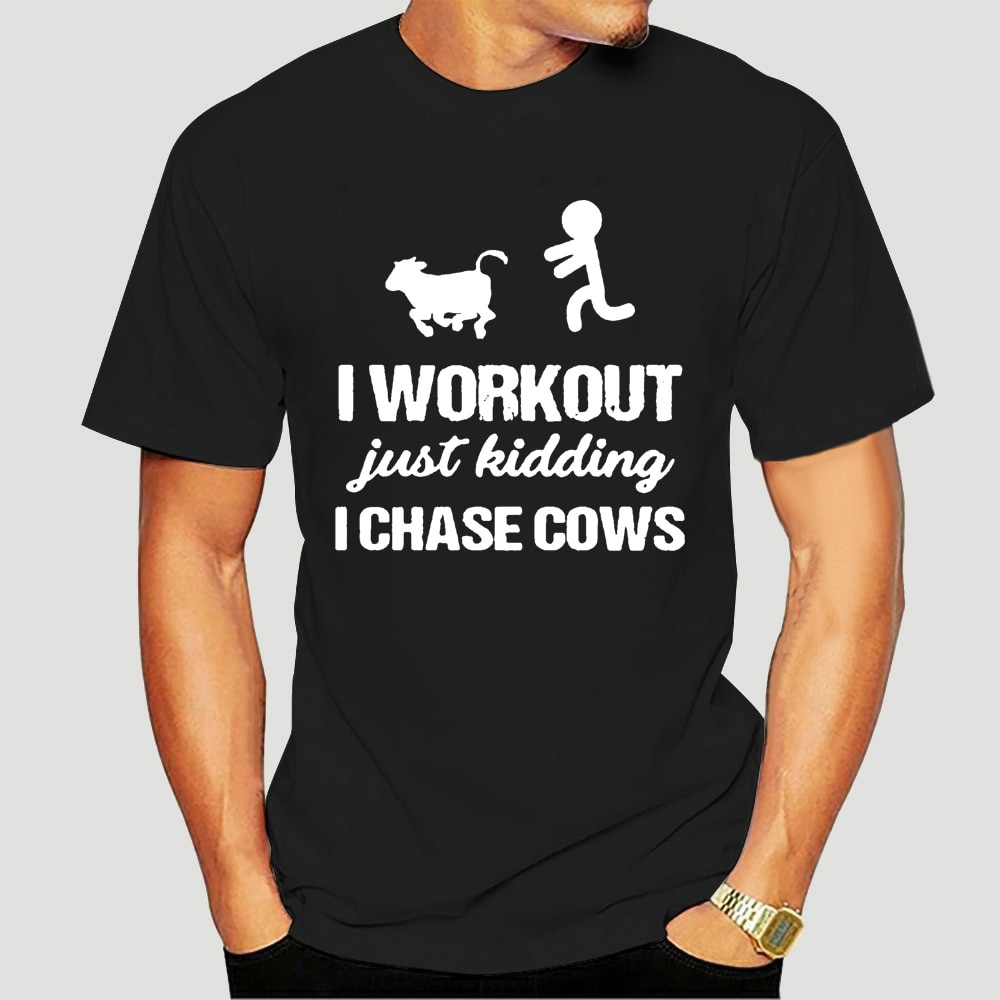 Áo Thun Cotton Màu Đen In Chữ I Workout Just Kidding I Chase Cows Cá Tính Cho Nam