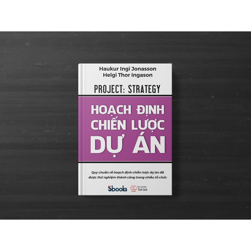Sách - Hoạch định chiến lược dự án (Haukur Ingi Jonasson, Helgi Thor Ingason)