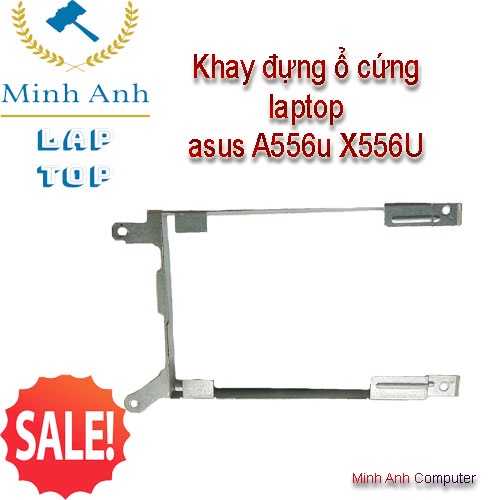 Khay đựng ổ cứng laptop  asus A556u X556U