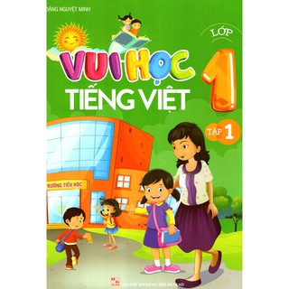 Sách: Vui Học Tiếng Việt Lớp 1 Tập 1