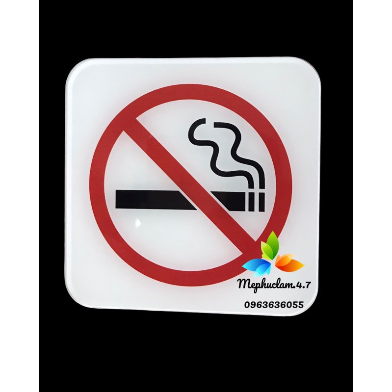 Bảng cấm hút thuốc bằng mica trong 3mm dán tường, cửa kính,...bảng biển báo, nhận làm theo yêu cầu khách