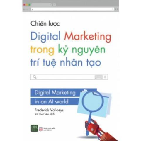 Sách - Chiến Lược Digital Marketing Trong Kỷ Nguyên Trí Tuệ Nhân Tạo [1980 Books]