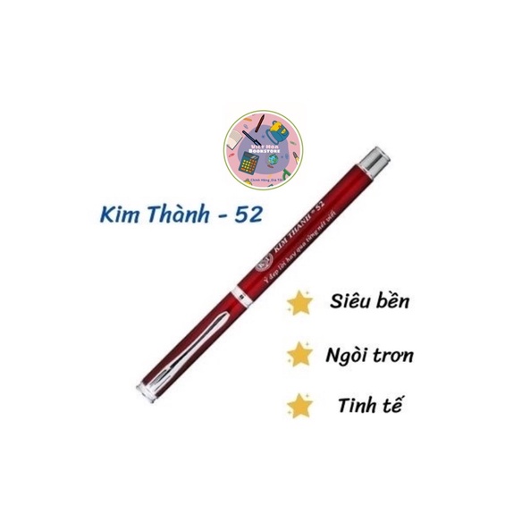 Bút Máy Kim Thành 52_Bút máy luyện viết chữ đẹp cho học sinh, giáo viên