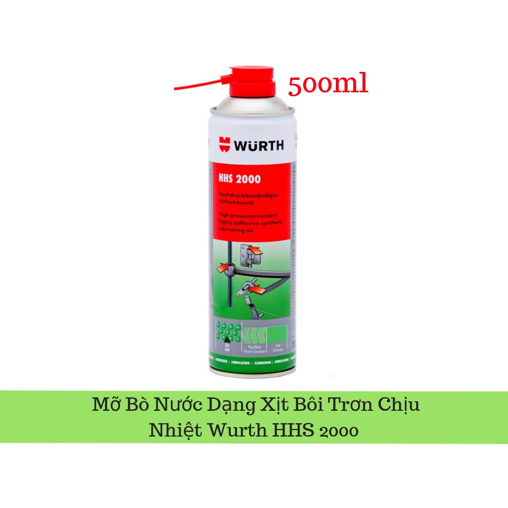 Mỡ Bò Bôi Trơn Chịu Nhiệt Wurth HHS 2000 Mỡ Bò Nước 500ml