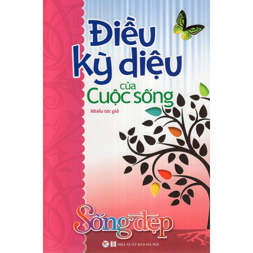 Sách - Tủ Sách Sống Đẹp - Điều Kỳ Diệu Của Cuộc Sống