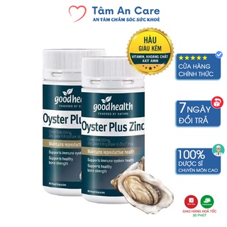 Tinh chất hàu biển Oyster Plus Zinc 60 viên, Tinh chất hàu Goodhealth - Tâm An Care
