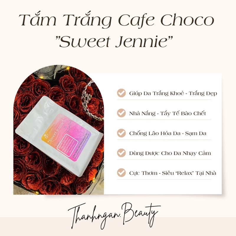 TẮM TRẮNG CAFE CHOCO SWEET JENNIE HANDMADE - TRẮNG DA AN TOÀN [TTBC NHẸ NHÀNG] | BigBuy360 - bigbuy360.vn