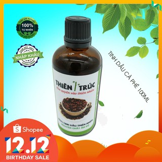 XẢ KHO TINH DẦU CÀ PHÊ  THIÊN TRÚC 100ML-NHẬP KHẨU ẤN ĐỘ