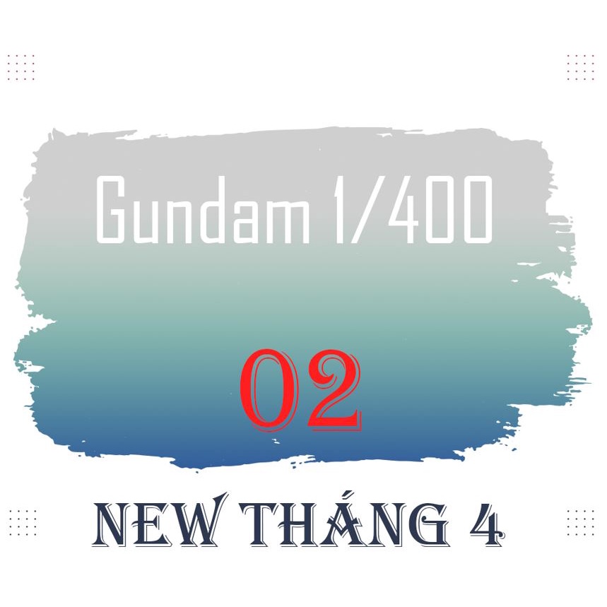 [Hàng mới về tháng 4] Bandai Figure Scale 1/400 Gundam Collection