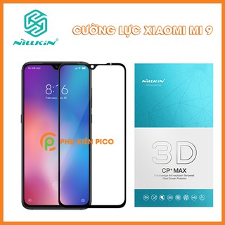 Cường lực mi 9 nillkin - Miếng dán kính cường lực Nillkin 3D CP+MAX cho Xiaomi Mi 9