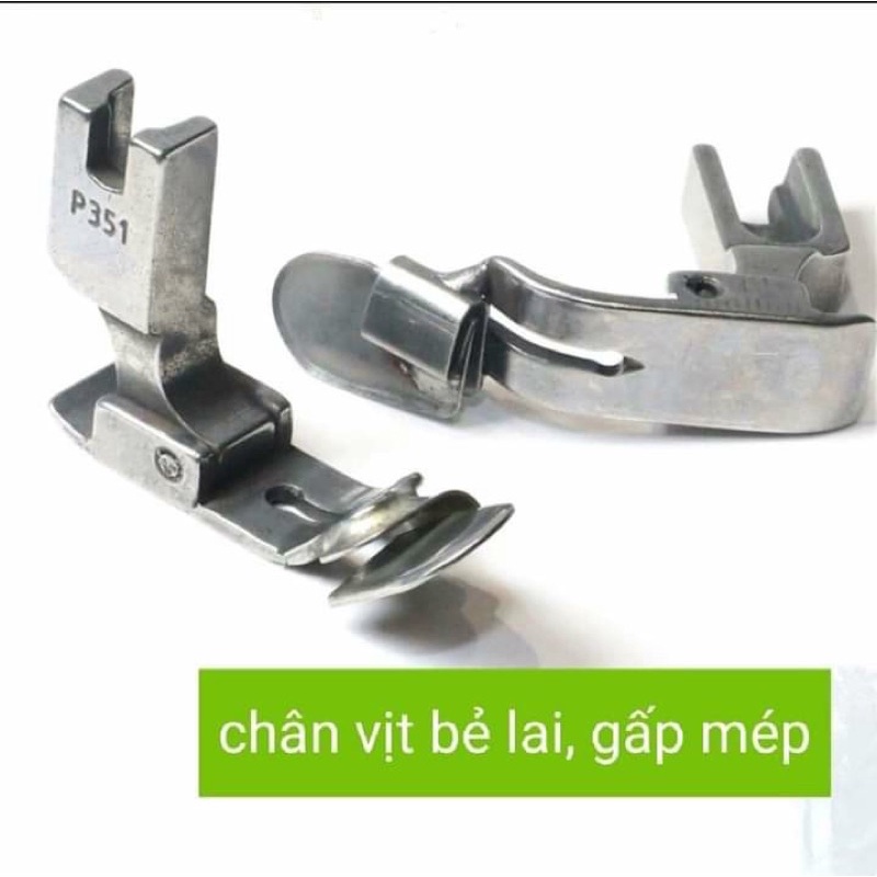 Chân vịt bẻ lai, gấp mép. Chân vịt may ghép dùng cho máy 1 kim công nghiệp