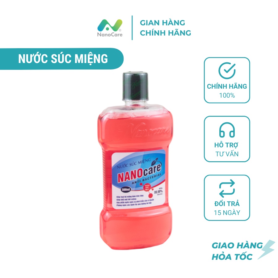 Nước Súc Miệng NanoCare 500ml ngăn ngừa hôi miệng, sâu răng, loại bỏ mảng bám, cho hơi thở thơm mát