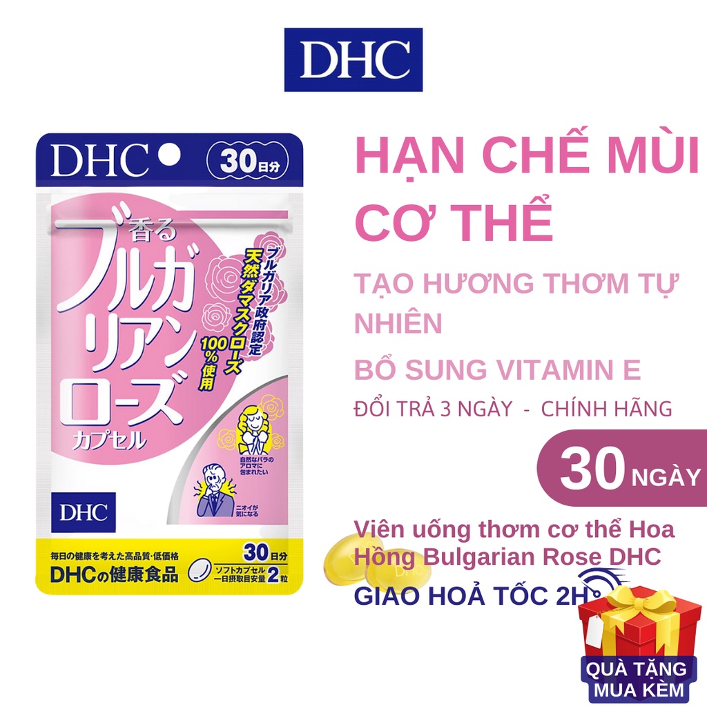 Viên uống DHC thơm cơ thể Nhật bản hoa hồng DHC bulgarian rose 30 ngày - Chính Hãng - GoF Store