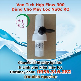 Van Tích Hợp Flow 300 Dùng Cho Máy Lọc Nước RO Nhập Khẩu 100% Taiwan
