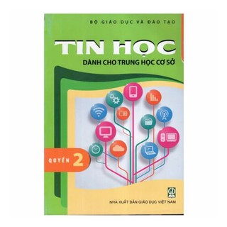 Sách - Tin Học - Dành Cho THCS - Quyển 2 ( Lớp 7) - 9786040101457