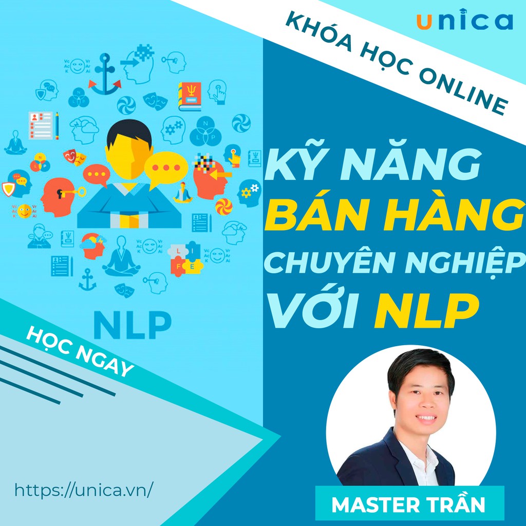 Toàn quốc- [Evoucher] FULL khóa học SALE BÁN HÀNG- Kỹ năng bán hàng chuyên nghiệp bằng phương pháp NLP UNICA.VN