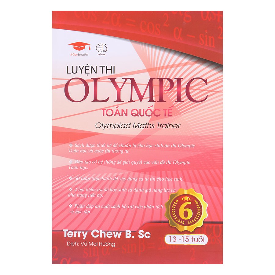 Sách: Luyện thi Olympic Toán Quốc tế 6 dành cho độ tuổi 13 - 14 tuổi - lớp 7 và lớp 8