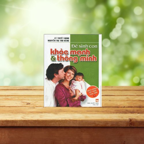 Sách - Bách Khoa Tri Thức Thai Sản Tập 1 - Để Sinh Con Khỏe Mạnh &amp; Thông Minh