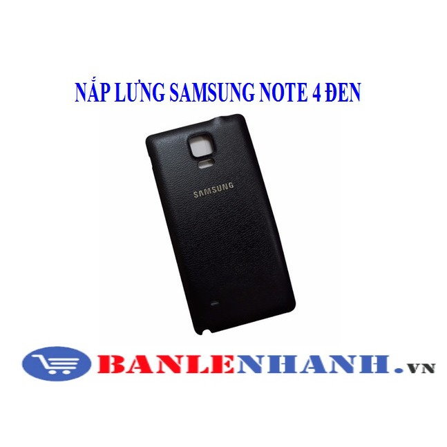 NẮP LƯNG SAMSUNG NOTE 4 MÀU ĐEN